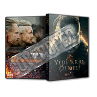 Yedi Kral Ölmeli - The Last Kingdom Seven Kings Must Die - 2023 Türkçe Dvd Cover Tasarımı